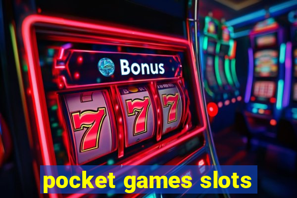 pocket games slots